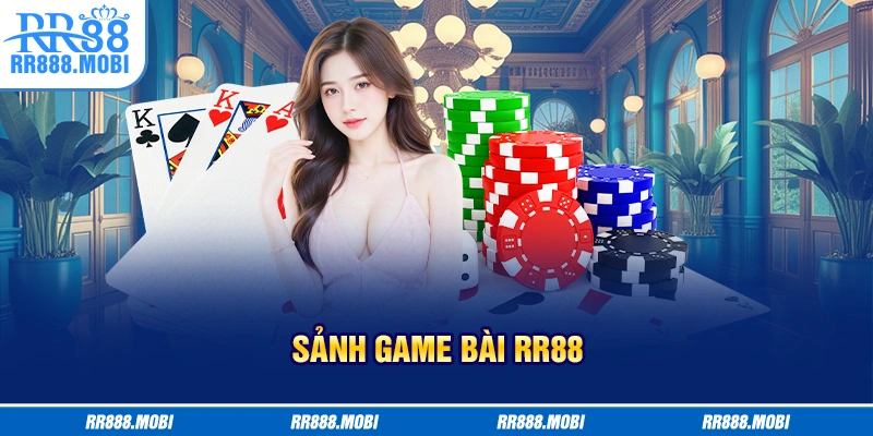 Săn thưởng cực hấp dẫn với sảnh game bài đẳng cấp
