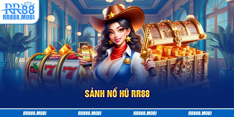 Sảnh Nổ Hũ RR88 sôi động